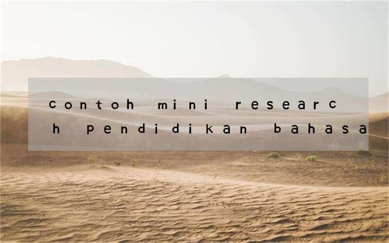 contoh mini research pendidikan bahasa inggris untuk anak sd